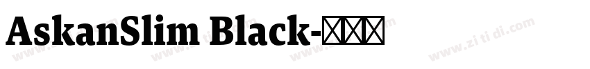 AskanSlim Black字体转换